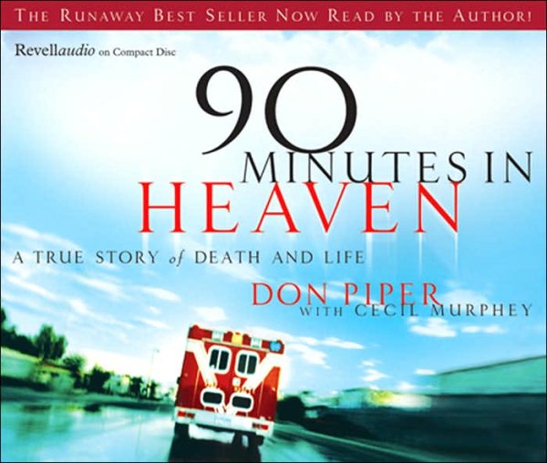 90 Minutes in Heaven: A True Story of Life and Death