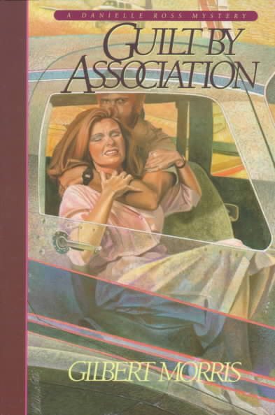 Guilt by Association (Reissued as One by One) (Danielle Ross Mystery Series #1)