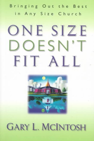 One Size Doesn't Fit All: Bringing Out the Best in Any Size Church cover