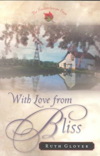 With Love from Bliss (The Saskatchewan Saga) cover