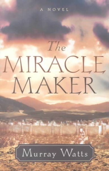 The Miracle Maker: A Novel cover