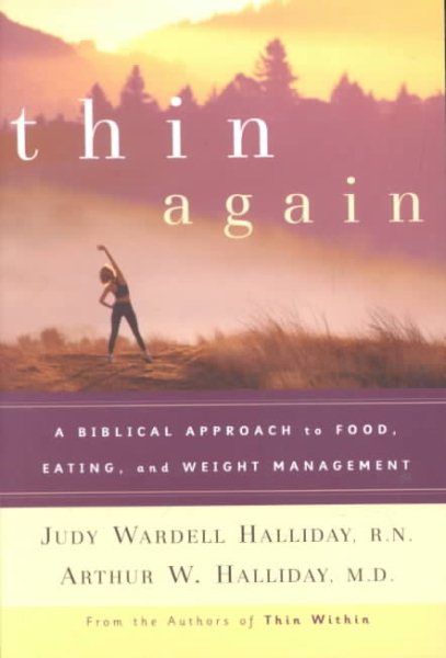 Thin Again: A Biblical Approach to Food, Eating and Weight Management