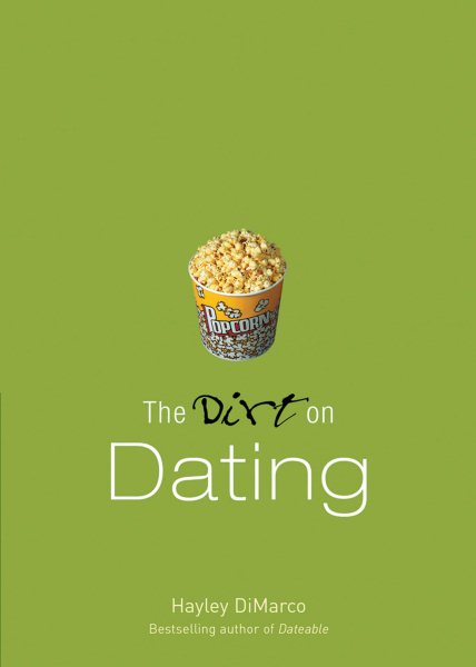 Dirt on Dating, The: A Dateable Book (The Dirt)