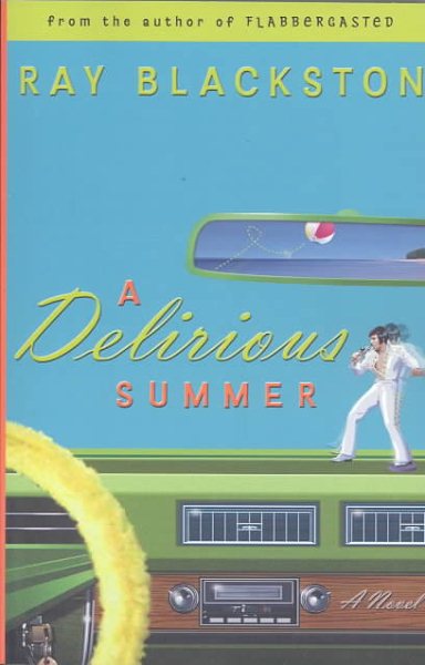 A Delirious Summer: A Novel