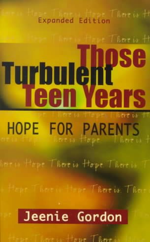Those Turbulent Teen Years: Hope for Parents