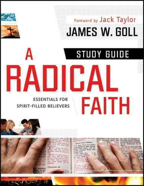 A Radical Faith Study Guide: Essentials for Spirit-Filled Believers cover