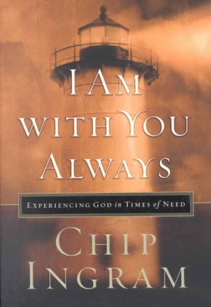 I Am With You Always: Experiencing God in Times of Need