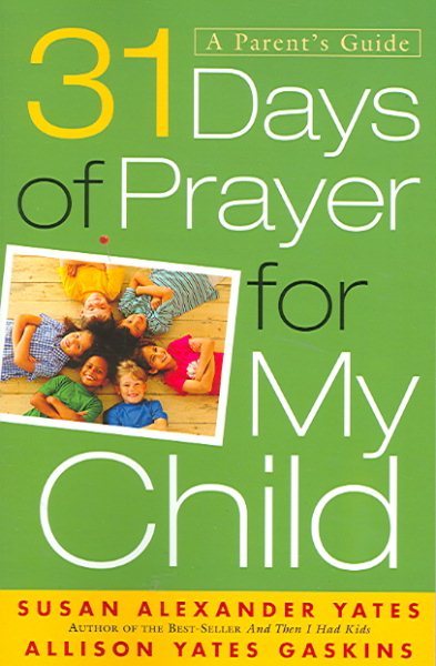 31 Days Of Prayer For My Child: A Parent's Guide cover