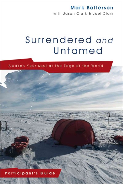 Surrendered and Untamed: Awaken Your Soul at the Edge of the World: Participant's Guide