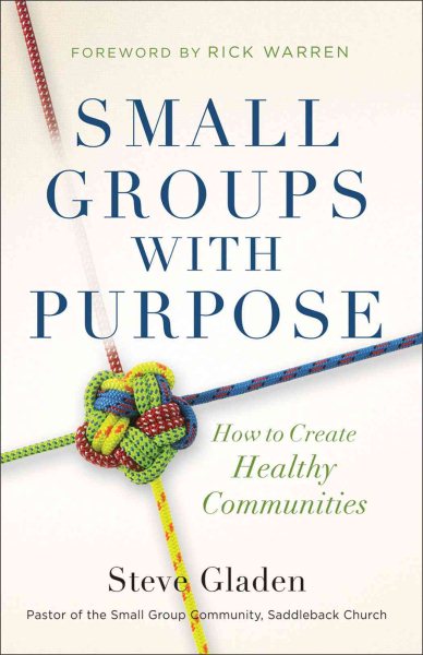 Small Groups with Purpose: How to Create Healthy Communities cover