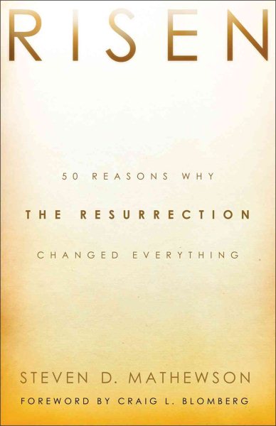 Risen: 50 Reasons Why the Resurrection Changed Everything cover