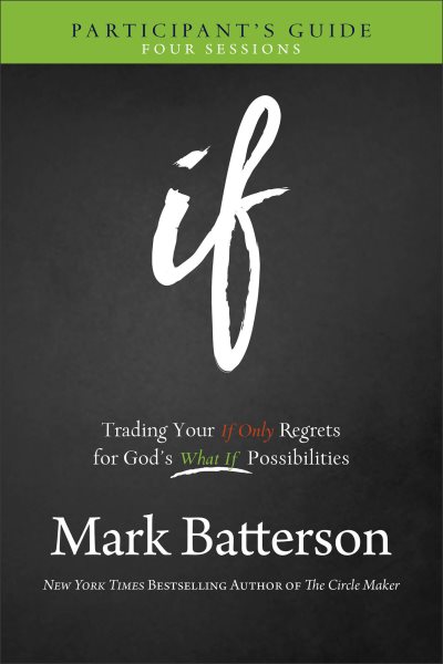 If Participant's Guide: Trading Your If Only Regrets for God's What If Possibilities cover