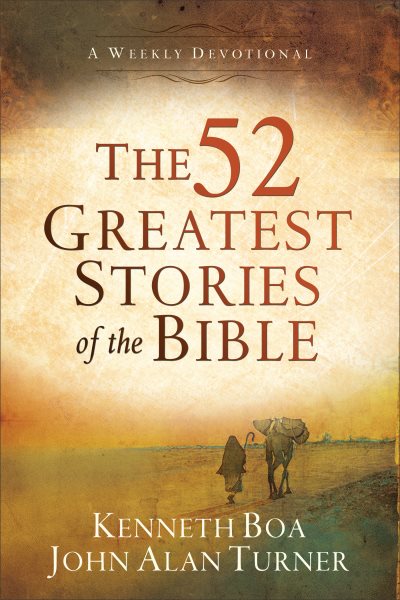 The 52 Greatest Stories of the Bible: A Weekly Devotional cover