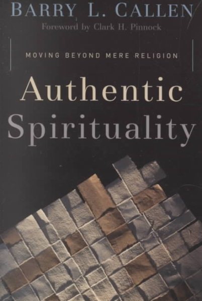 Authentic Spirituality: Moving Beyond Mere Religion cover