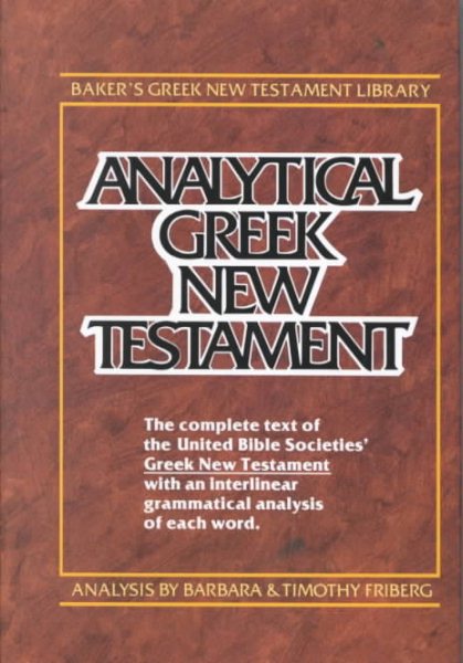 Analytical Greek New Testament (Including Greek Text Analysis) (Baker's Greek New Testament Library, 1) (English and Greek Edition) cover