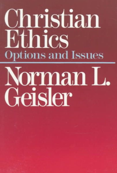 Christian Ethics: Options and Issues cover