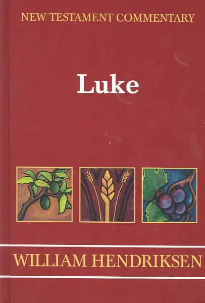New Testament Commentary: Exposition of the Gospel of Luke