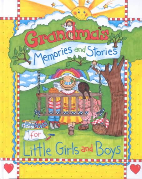 Grandma's Memories and Stories for Little Girls and Boys cover