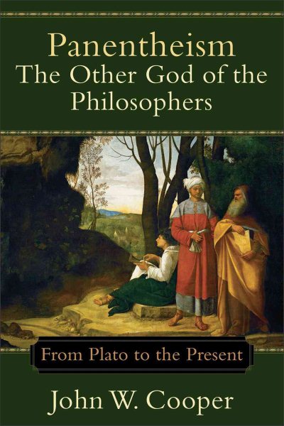 Panentheism--The Other God of the Philosophers: From Plato to the Present cover
