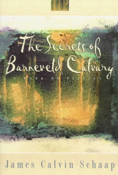 The Secrets of Barneveld Calvary cover