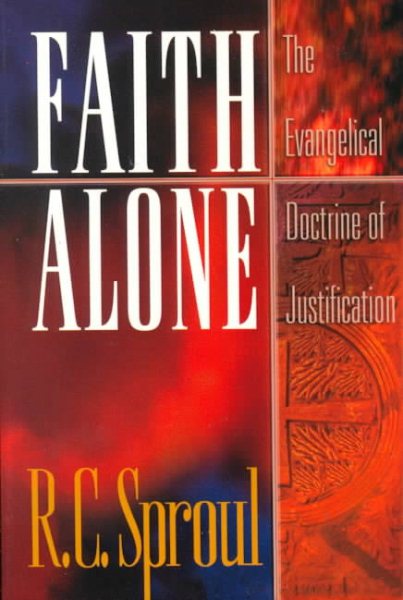 Faith Alone: The Evangelical Doctrine of Justification cover