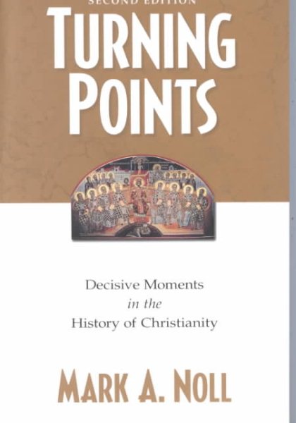 Turning Points: Decisive Moments in the History of Christianity cover