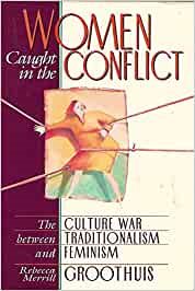 Women Caught in the Conflict: The Culture War Between Traditionalism and Feminism cover