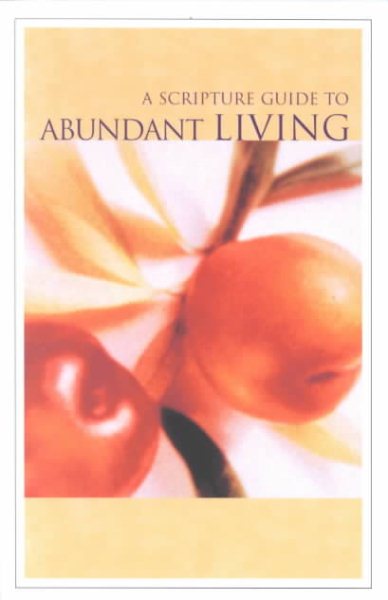 A Scripture Guide to Abundant Living cover