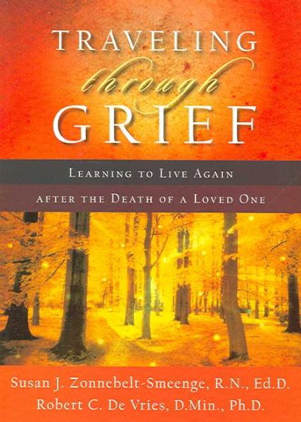 Traveling through Grief: Learning to Live Again after the Death of a Loved One cover