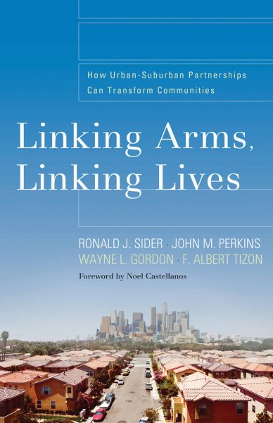Linking Arms, Linking Lives: How Urban-Suburban Partnerships Can Transform Communities cover