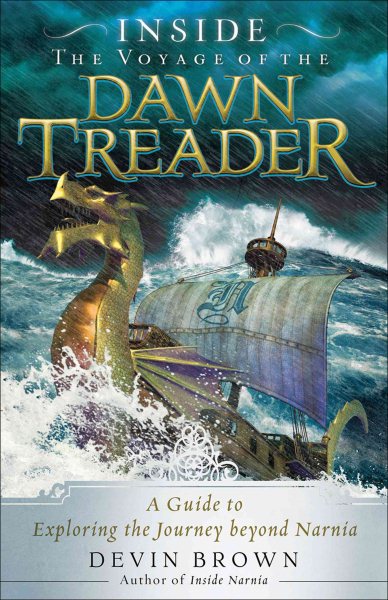 Inside the Voyage of the Dawn Treader: A Guide to Exploring the Journey beyond Narnia cover