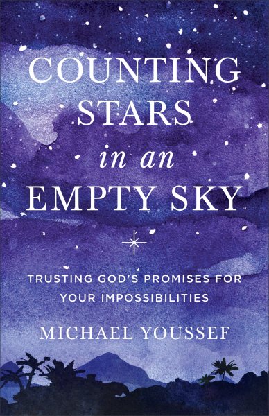 Counting Stars in an Empty Sky: Trusting God's Promises for Your Impossibilities cover