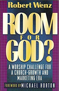 Room for God?: A Worship Challenge for a Church-Growth and Marketing Era cover
