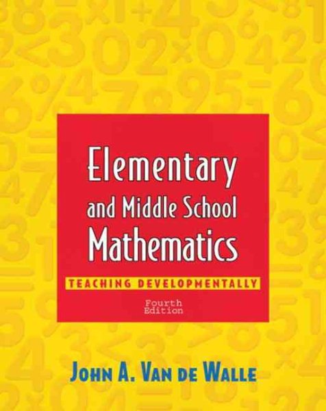 Elementary and Middle School Mathematics: Teaching Developmentally (4th Edition) cover