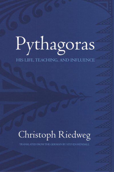 Pythagoras: His Life, Teaching, and Influence cover