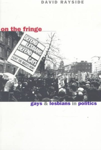 On the Fringe: Gays and Lesbians in Politics