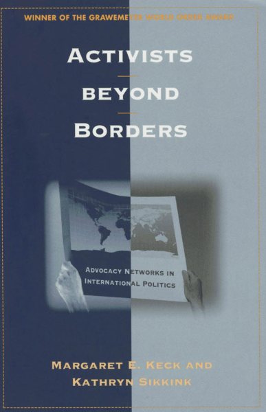 Activists beyond Borders: Advocacy Networks in International Politics cover