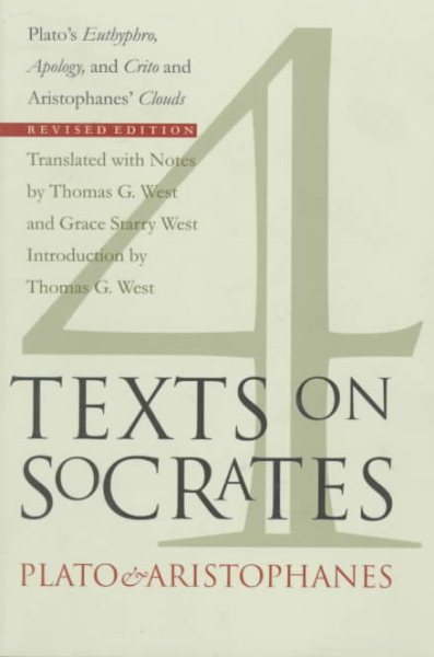 Four Texts on Socrates: Plato's "Euthyphro", "Apology of Socrates", and "Crito" and Aristophanes' "Clouds" cover