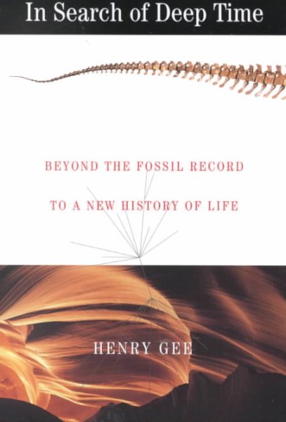 In Search of Deep Time: Beyond the Fossil Record to a New History of Life cover