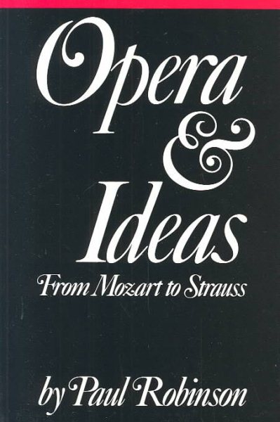 Opera and Ideas: From Mozart to Strauss cover