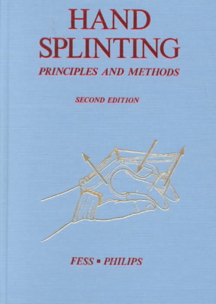 Hand Splinting: Principles And Methods (Second Edition)
