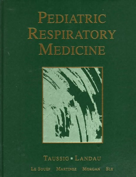 Pediatric Respiratory Medicine (Taussing, Pediatric Respiratory Medicine)