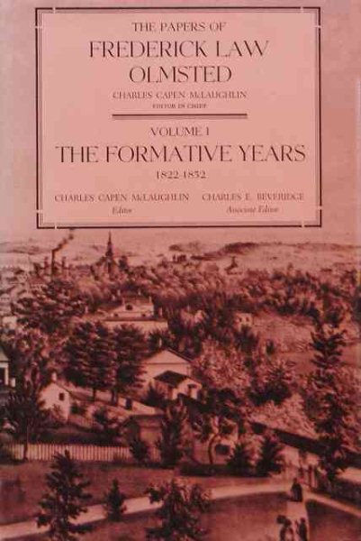The Papers of Frederick Law Olmsted: The Formative Years, 1822–1852 (Volume 1)