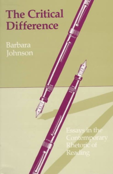 The Critical Difference: Essays in the Contemporary Rhetoric of Reading cover
