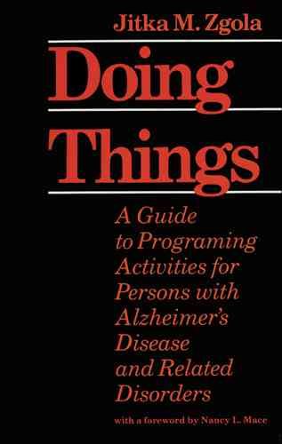 Doing Things: A Guide to Programing Activities for Persons with Alzheimer's Disease and Related Disorders cover