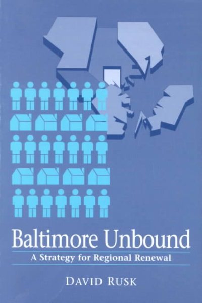 Baltimore Unbound: A Strategy for Regional Renewal cover