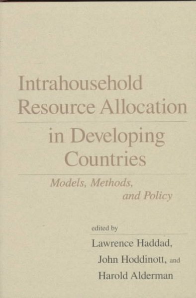 Intrahousehold Resource Allocation in Developing Countries: Methods, Models, and Policy (International Food Policy Research Institute) cover