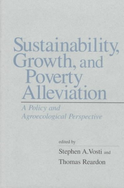 Sustainability, Growth, and Poverty Alleviation: A Policy and Agroecological Perspective (International Food Policy Research Institute)