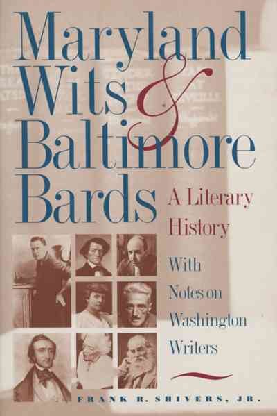Maryland Wits and Baltimore Bards: A Literary History with Notes on Washington Writers (Maryland Paperback Bookshelf) cover
