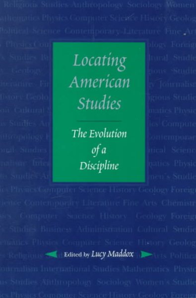 Locating American Studies: The Evolution of a Discipline cover